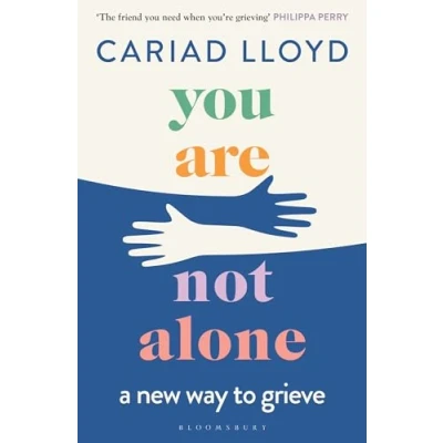 Abbildung von You Are Not Alone: a new way to grieve
