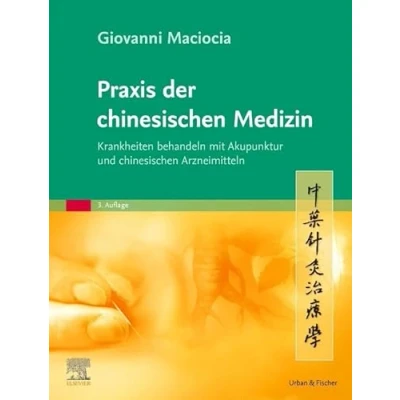 Abbildung von Praxis der chinesischen Medizin: Krankheiten behandeln mit Akupunktur und Arzneimitteln