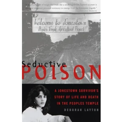 Abbildung von Seductive Poison: A Jonestown Survivor&#039;s Story of Life and Death in the Peoples Temple