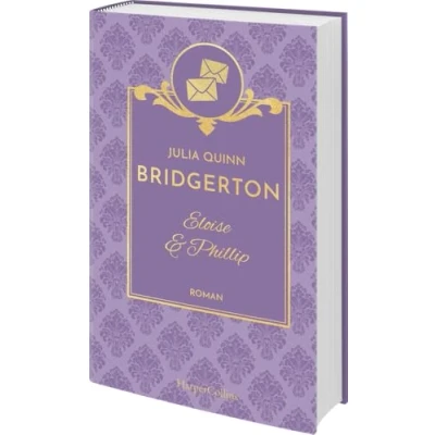 Abbildung von Bridgerton Eloise &amp; Phillip: Band 5 Die Vorlage zum NETFLIX Welterfolg Regency Romane der SPIEGEL Bestsellerautorin jetzt als limitierte Schmuckausgabe mit Lesebändchen