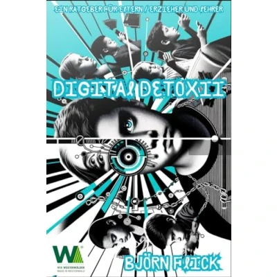 Abbildung von DIGITAL DETOX II: Ein Ratgeber für Eltern / Erzieher und Lehrer