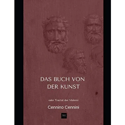 Abbildung von Das Buch von der Kunst: oder Tractat Malerei (Reprint von1871)