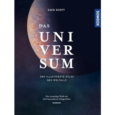 Abbildung von Das Universum: Der illustrierte Atlas des Weltalls. einmalige Werk mit 200 besonderen Infografiken.