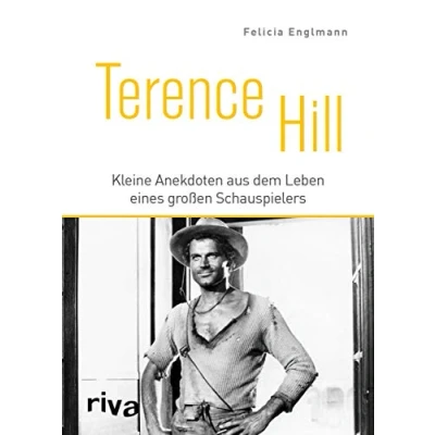 Abbildung von Terence Hill: Kleine Anekdoten aus dem Leben eines großen Schauspielers
