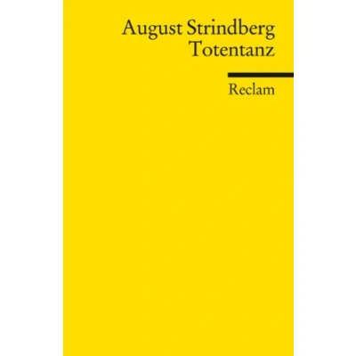 Abbildung von Totentanz. Drama in zwei Teilen: Strindberg, August Literaturklassiker deutscher Übersetzung; Klassenlektüre (Reclams Universal Bibliothek)