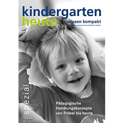 Abbildung von Pädagogische Handlungskonzepte von Fröbel bis heute: kindergarten heute wissen kompakt