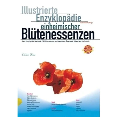 Abbildung von Edition Tirta: Illustrierte Enzyklopädie der einheimischen Blütenessenzen: Diese beschreibt 270 Blütenessenzen aus Deutschland, Österreich, Holland und Schweiz