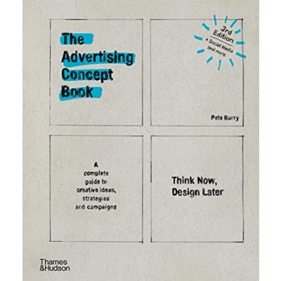 Abbildung von The Advertising Concept Book: Think Now, Design Later