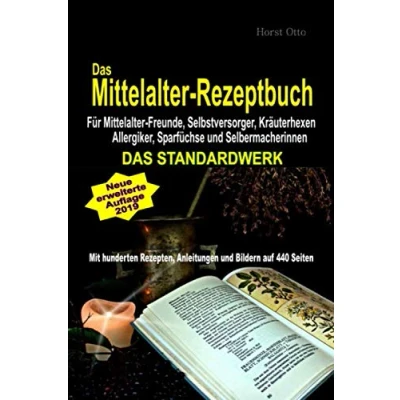 Abbildung von DAS Mittelalter Rezeptbuch STANDARDWERK : Für Freunde, Selbstversorger, Kräuterhexen Allergiker, Sparfüchse und Selbermacherinnen