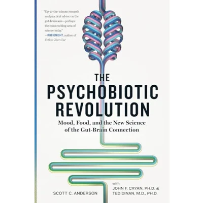 Abbildung von the Psychobiotic Revolution: Mood, Food, and New Science of Gut Brain Connection