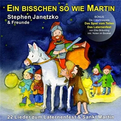 Abbildung von Ein bisschen so wie Martin: 22 Lieder zum Laternenfest &amp; Sankt Martin