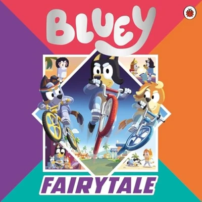 Abbildung von Bluey: Fairytale: A for real life fairytale picture book!
