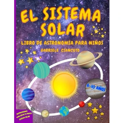 Abbildung von el Sistema Solar: Libro de Astronomía para Niños, 6 a 10 años, un Viaje descubrir Sol, los Planetas y sus Lunas
