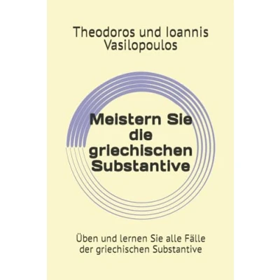Abbildung von Meistern Sie die griechischen Substantive: Üben und lernen alle Fälle der Substantive