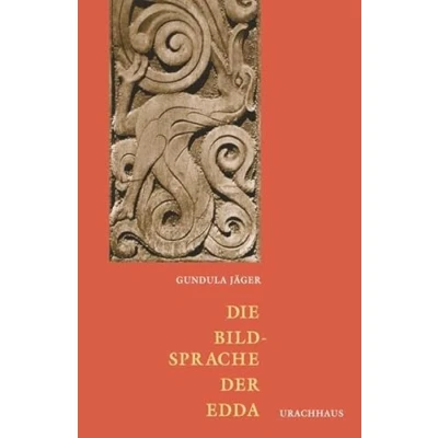 Abbildung von die Bildsprache der Edda: nordisch germanische Mythologie in ihrer Bedeutung für Gegenwart: Vergangenheits und Zukunftsgeheimisse