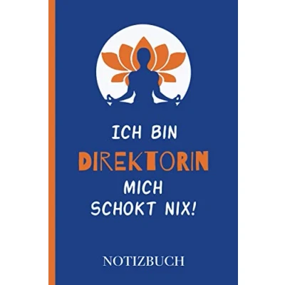 Abbildung von Ich bin Direktorin mich schokt nix!: A5 Notizbuch als Geschenk für eine /punktiert Geschenke zum GeburtstagGeburtstagsgeschenk Kollegin