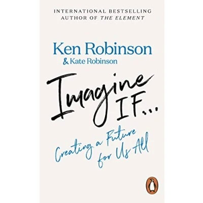 Abbildung von Imagine If...: Creating a Future for Us All