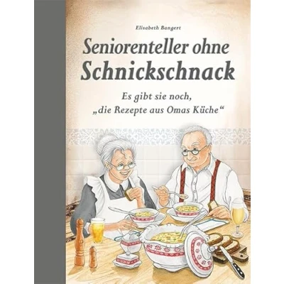 Abbildung von Seniorenteller ohne Schnickschnack: Es gibt sie noch, &quot;die Rezepte aus Omas Küche&quot;