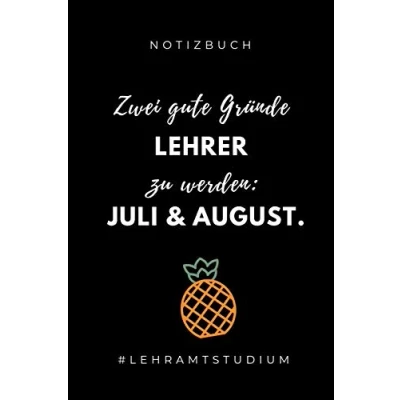 Abbildung von NOTIZBUCH ZWEI GUTE GRÜNDE Lehrer ZU WERDEN: JULI &amp; AUGUST: A5 Geschenkbuch PUNKTIERT für Lehramt Studenten Geschenkidee zum Geburtstag ... Semester Schulabschluss Abitur