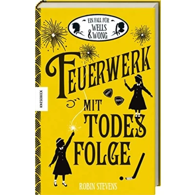 Abbildung von Feuerwerk mit Todesfolge: Der vierte Fall für Wells &amp; Wong (Band 4)