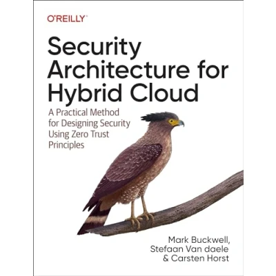 Abbildung von Security Architecture for Hybrid Cloud: A Practical Method Designing Using Zero Trust Principles