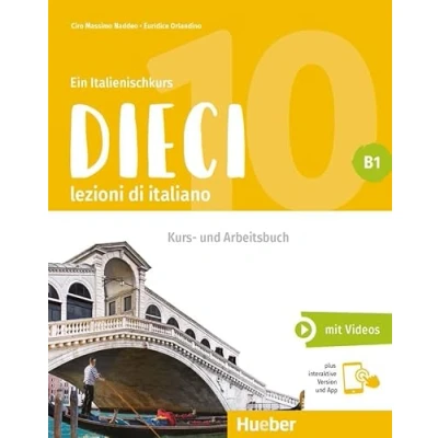 Abbildung von Dieci B1: lezioni di italiano.Ein Italienischkurs / Kurs und Arbeitsbuch plus interaktive Version