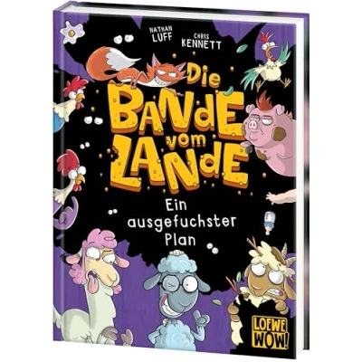 Abbildung von Die Bande vom Lande (Band 3) Ein ausgefuchster Plan: Witzige Action auf dem Bauernhof Cooler Lesespaß für Kinder ab 7 Jahren Wow! Das will ich lesen