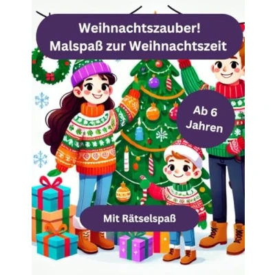 Abbildung von Weihnachtszauber! Malspaß zur Weihnachtszeit: Ein kreatives Malbuch für kleine Künstler mit weihnachtlichen Motiven