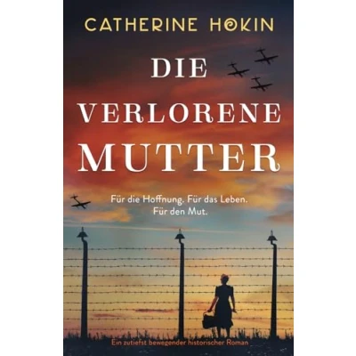 Abbildung von Die verlorene Mutter: Ein zutiefst bewegender historischer Roman