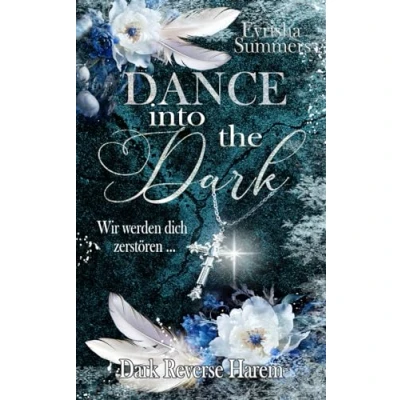 Abbildung von Dance into the Dark: Wir werden dich zerstören
