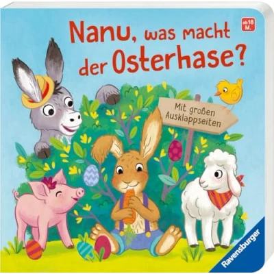 Abbildung von Nanu, was macht der Osterhase?: Mit großen Ausklappseiten