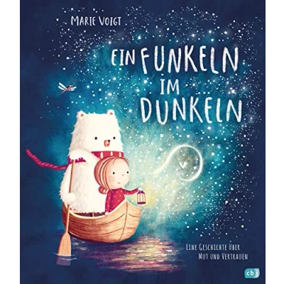 Abbildung von Ein Funkeln im Dunkeln: Eine Geschichte über Mut und Vertrauen Bilderbuch ab 4 Jahren (Die Dunkeln Reihe, Band 1)