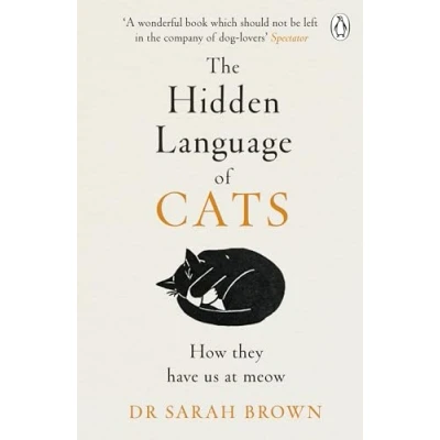Abbildung von The Hidden Language of Cats: Learn what your feline friend is trying to tell you