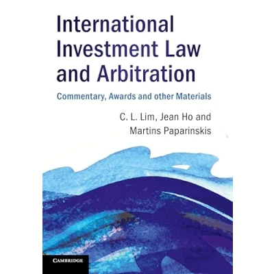 Abbildung von International Investment Law and Arbitration: Commentary, Awards other Materials