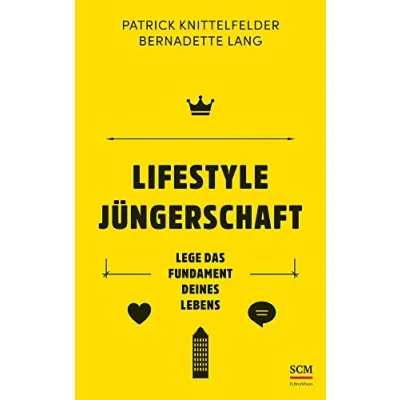 Abbildung von Lifestyle Jüngerschaft: Lege das Fundament deines Lebens