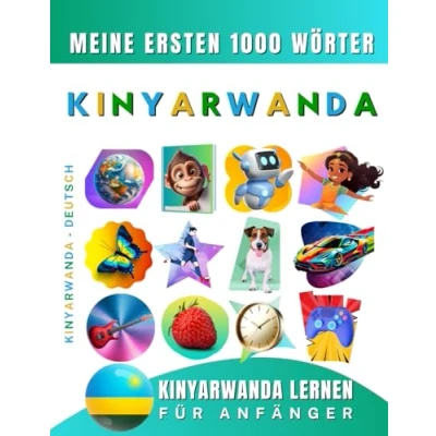 Abbildung von Kinyarwanda lernen für Anfänger, meine ersten 1000 Wörter: Zweisprachiges Deutsch Lernbuch Kinder und Erwachsene