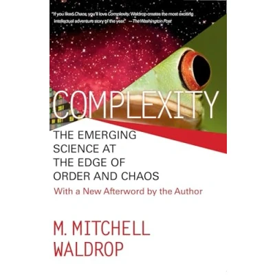 Abbildung von Complexity: the Emerging Science at Edge of Order and Chaos
