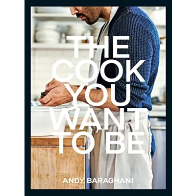 Abbildung von The Cook You Want to Be: Everyday Recipes Impress