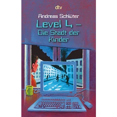 Abbildung von Level 4 Die Stadt der Kinder: Ein Computerkrimi aus Serie (Level Reihe, Band 1)