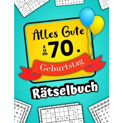 Abbildung von Alles Gute zum 70. Geburtstag Rätselbuch: Feierlicher Rätsel Mix inkl. Wortsuchrätsel, Sudoku, Begriffe Raten und vielem mehr (70 Geschenk)