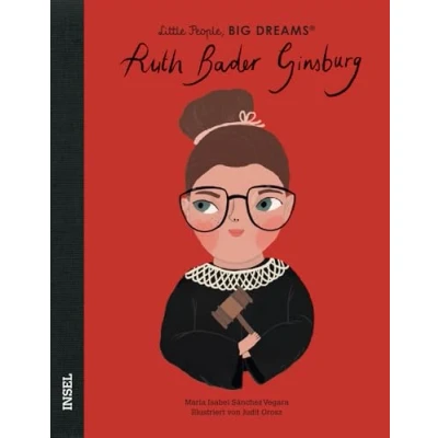Abbildung von Ruth Bader Ginsburg: Little People, Big Dreams. Deutsche Ausgabe Kinderbuch ab 4 Jahre