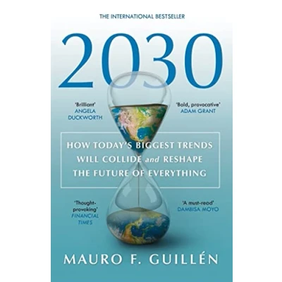 Abbildung von 2030: How Today&#039;s Biggest Trends Will Collide and Reshape the Future of Everything