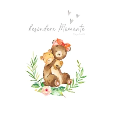 Abbildung von Besondere Momente Tagebuch: BÄREN Mama und Baby ❤ SOFTCOVER liniertes Tagebuch zum Eintragen Babybuch, Notizbuch, Einschreibbuch Geschenk ... Babyparty, Geburt Geburtstag