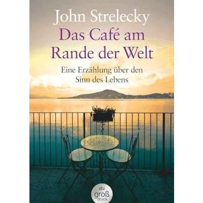 Abbildung von Das Café am Rande der Welt: Eine Erzählung über den Sinn des Lebens (dtv großdruck)