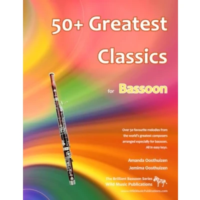 Abbildung von 50+ greatest Classics for Bassoon: Instantly recognisable tunes by the world&#039;s composers arranged especially bassoon and mini bassoon, ... vent key notes. (The Brilliant Bassoon)