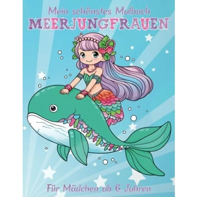 Abbildung von Meerjungfrauen Malbuch für Kinder ab 6 Jahren Meerjungfrau mit 40 wunderschönen Motiven Tolles Geschenk zum Schulbeginn und Geburtstag Mädchen