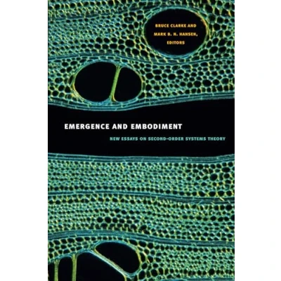 Abbildung von Emergence and Embodiment: New Essays on Second Order Systems Theory (Science Cultural Theory)