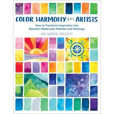 Abbildung von Color Harmony for Artists: How to Transform Inspiration into Beautiful Watercolor Palettes and Paintings