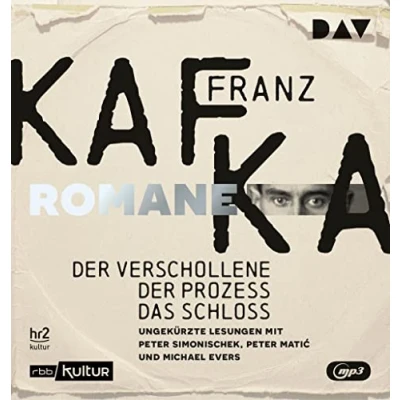 Abbildung von Die Romane Der Verschollene, Prozess, Das Schloss: Ungekürzte Lesungen mit Peter Simonischek, Matić und Michael Evers (4 mp3 CDs): ... Mati¿ CDs)