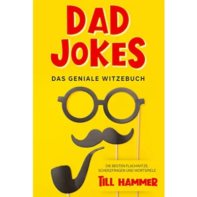 Abbildung von Dad Jokes: Das geniale Witzebuch Die besten Flachwitze, Scherzfragen und Wortspiele